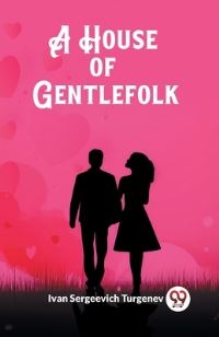 Book Cover for A House of Gentlefolk by Ivan Sergeevich Turgenev