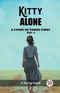 Book Cover for Kitty Alone A Story Of Three Fires Vol. 3 by S BaringGould