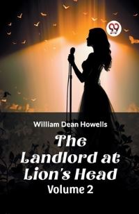 Book Cover for The Landlord at Lion's Head Volume 2 by William Dean Howells