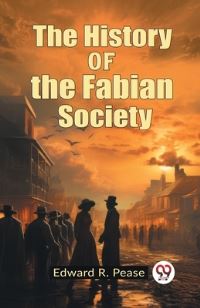 Book Cover for The History of the Fabian Society by Edward R Pease