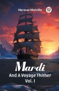Book Cover for Mardi And A Voyage Thither Vol. I by Herman Melville