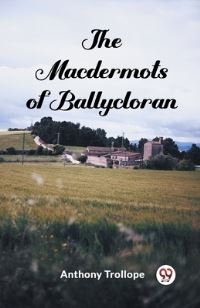 Book Cover for The Macdermots of Ballycloran by Anthony Trollope