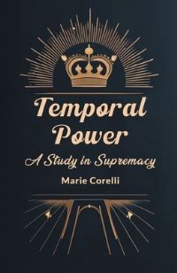 Book Cover for Temporal Power A Study in Supremacy by Marie Corelli