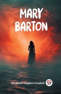 Book Cover for Mary Barton by Elizabeth Cleghorn Gaskell