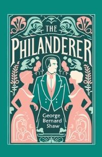 Book Cover for The Philanderer by George Bernard Shaw