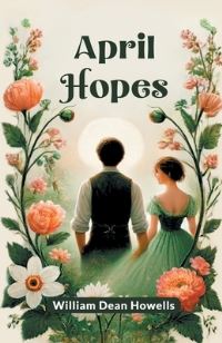 Book Cover for April Hopes by William Dean Howells