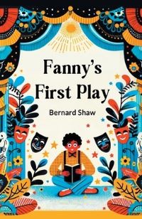 Book Cover for Fanny's First Play by Bernard Shaw