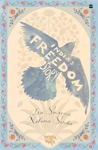 Book Cover for India's Freedom Story by Ira Saxena, Nilima Sinha