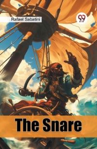 Book Cover for The Snare by Rafael Sabatini