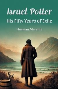 Book Cover for Israel Potter His Fifty Years of Exile by Herman Melville