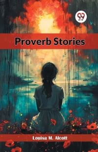 Book Cover for Proverb Stories by Louisa M Alcott