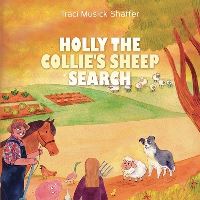 Book Cover for Holly The Collie's Sheep Search by Traci Musick Shaffer