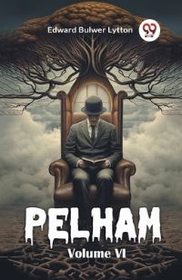 Book Cover for Pelham Volume VI by Edward Bulwer Lytton