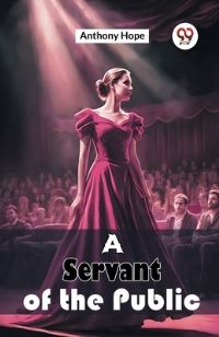 Book Cover for A Servant of the Public by Anthony Hope