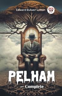 Book Cover for Pelham-Complete by Edward Bulwer Lytton