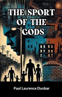 Book Cover for The Sport of the Gods by Paul Laurence Dunbar