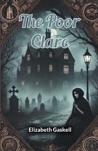 Book Cover for The Poor Clare by Elizabeth Gaskell