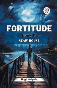 Book Cover for Fortitude Book IV Scaw House by Hugh Walpole