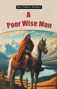 Book Cover for A Poor Wise Man by Mary Roberts Rinehart