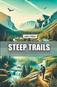 Book Cover for Steep Trails by John Muir