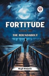 Book Cover for Fortitude Book III The Roundabout by Hugh Walpole