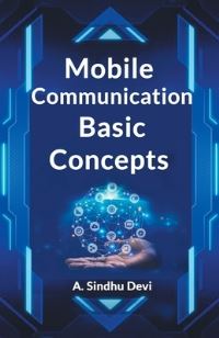 Book Cover for Mobile Communication Basic Concepts by A Sindhu Devi