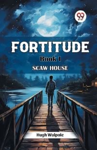 Book Cover for Fortitude Book I Scaw House by Hugh Walpole