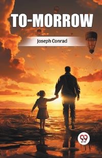 Book Cover for To-Morrow by Joseph Conrad