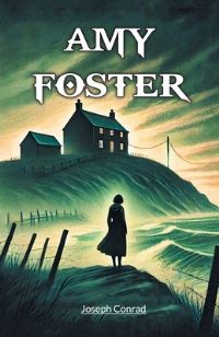 Book Cover for Amy Foster by Joseph Conrad