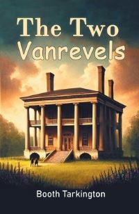 Book Cover for The Two Vanrevels by Booth Tarkington