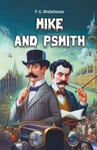 Book Cover for Mike and Psmith by P G Wodehouse