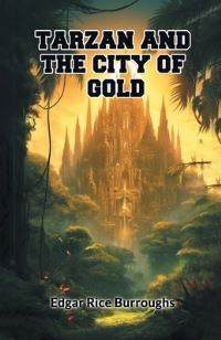 Book Cover for Tarzan And The City Of Gold by Edgar Rice Burroughs