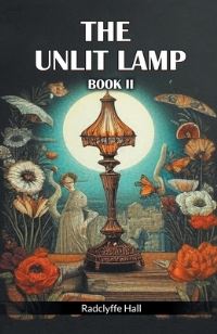 Book Cover for The Unlit Lamp Book II by Radclyffe Hall