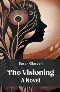 Book Cover for The Visioning A Novel by Susan Glaspell