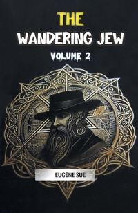 Book Cover for The Wandering Jew Volume 2 by Eugene Sue