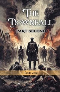 Book Cover for The Downfall Part Second by Emile Zola