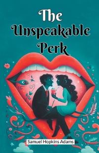 Book Cover for The Unspeakable Perk by Samuel Hopkins Adams