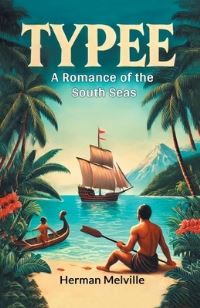 Book Cover for Typee A Romance Of The South Seas by Herman Melville