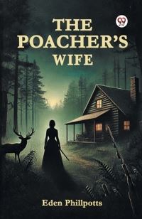 Book Cover for The Poacher S Wife by Eden Phillpotts