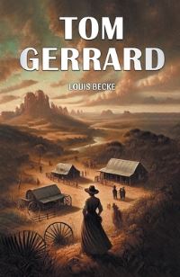 Book Cover for Tom Gerrard by Louis Becke