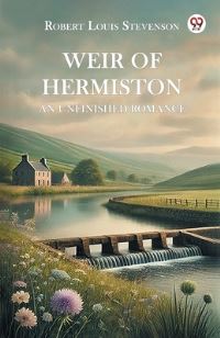 Book Cover for Weir of Hermiston An Unfinished Romance by Robert Louis Stevenson