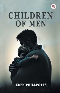 Book Cover for Children Of Men by Eden Phillpotts