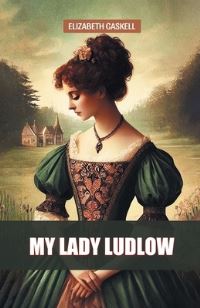 Book Cover for My Lady Ludlow by Elizabeth Gaskell