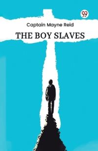 Book Cover for The Boy Slaves by Captain Mayne Reid