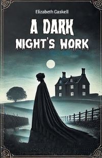 Book Cover for A Dark Night's Work by Elizabeth Gaskell