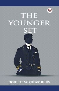 Book Cover for The Younger Set by Robert W Chambers
