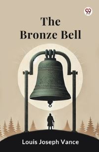 Book Cover for The Bronze Bell by Louis Joseph Vance