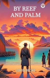 Book Cover for By Reef and Palm by Louis Becke