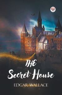 Book Cover for The Secret House by Edgar Wallace