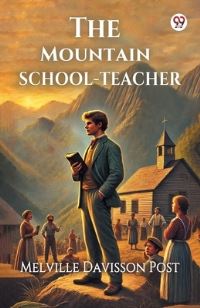 Book Cover for The Mountain School-Teacher by Melville Davisson Post